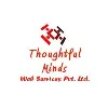Thoughtful Minds Web Services Pvt. Ltd. Thoughtful Minds Web Services Pvt. Ltd.