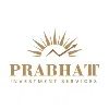 Prabhat Investment Services Prabhat Investment Services