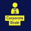 The Corporate Bhakt ™️ The Corporate Bhakt ™️