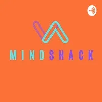 MindShack Podcast