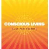 Conscious Living Conscious Living