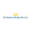 Sri Sumeru Realty Pvt Ltd Sri Sumeru Realty Pvt Ltd
