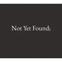 Not Yet Found Not Yet Found