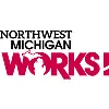 Northwest Michigan Works! Northwest Michigan Works!