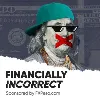 Financially Incorrect