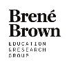 Brené Brown Education and Research Group Brené Brown Education and Research Group