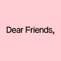 Dear Friends
