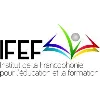 Institut de la Francophonie pour l’éducation et la formation (IFEF - OIF) Institut de la Francophonie pour l’éducation et la formation (IFEF - OIF)