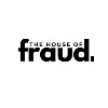 The House of Fraud The House of Fraud