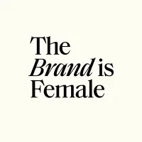 The Brand is Female | Femmes de marque