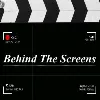 Behind The Screens Behind The Screens