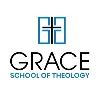 Grace School of Theology Grace School of Theology