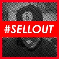 #SELLOUT #SELLOUT