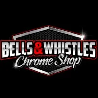 Bells and Whistles Chrome Shop Bells and Whistles Chrome Shop