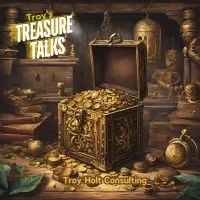 Troy's Treasure Talks