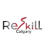 ReSkill Calgary ReSkill Calgary