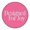Designed For Joy Designed For Joy