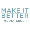 Make It Better Media Group Make It Better Media Group