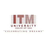 ITM UNIVERSITY, GWALIOR