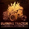 Burning Tractor Burning Tractor