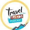 Travel Trends Podcast Travel Trends Podcast