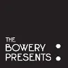 The Bowery Presents The Bowery Presents