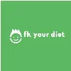 FK Your Diet Restaurants FK Your Diet Restaurants