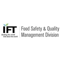 IFT Food Safety & Quality Management Division IFT Food Safety & Quality Management Division