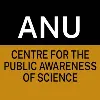 Australian National Centre for the Public Awareness of Science Australian National Centre for the Public Awareness of Science