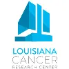 Louisiana Cancer Research Center Louisiana Cancer Research Center