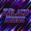 2 Black Nerds 2 Black Nerds