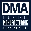 DMA- Diversified Manufacturing & Assembly LLC