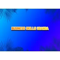 BUSINESS SKILLS UGANDA