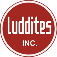 Luddites inc.