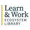 Learn & Work Ecosystem Library Learn & Work Ecosystem Library
