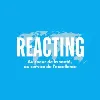 REACTING