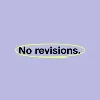 No Revisions No Revisions