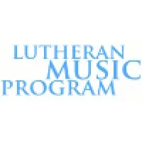 Lutheran Music Program, Home of Lutheran Summer Music Lutheran Music Program, Home of Lutheran Summer Music