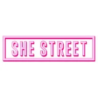 SHE STREET SHE STREET