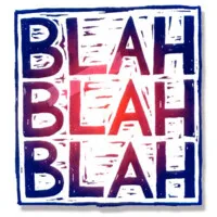 BLAH! blah? (Blah…)