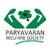 Paryavaran Welfare Society Paryavaran Welfare Society