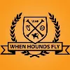 When Hounds Fly When Hounds Fly