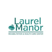 Laurel Manor Healthcare and Rehabilitation Center Laurel Manor Healthcare and Rehabilitation Center
