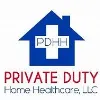 PRIVATE DUTY HOME HEALTHCARE, LLC PRIVATE DUTY HOME HEALTHCARE, LLC