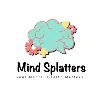 Mind Splatters Mind Splatters