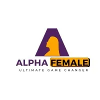ALPHA FEMALE( Ultimate Game Changers) ALPHA FEMALE( Ultimate Game Changers)