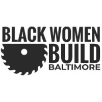 Black Women Build - Baltimore