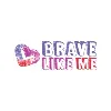 Brave Like Me