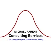 Michael Parent Consulting Services (Lean Six Sigma Consulting Services)