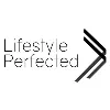 Lifestyle Perfected Lifestyle Perfected